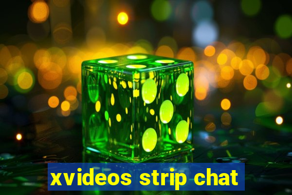 xvideos strip chat